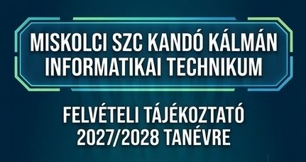 FELVÉTELI TÁJÉKOZTATÓ  a 2027/2028. tanévre
