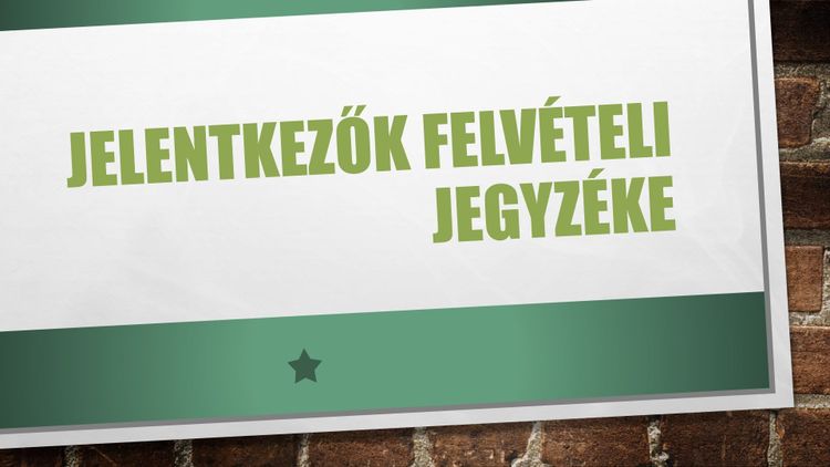 Jelentkezők felvételi jegyzéke